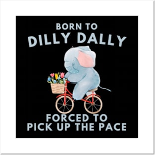 Born To Dilly Dally Retro Vintage Relaxed Posters and Art